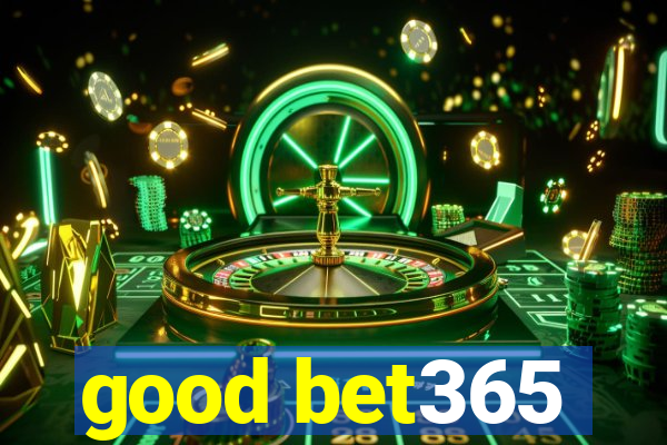 good bet365